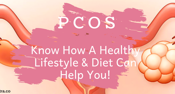 PCOS Manage With Good Diet & Lifestyle
